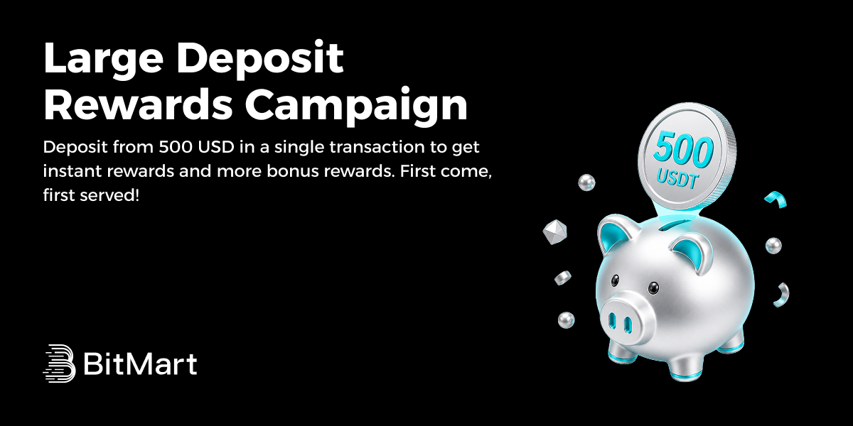 BitMart | Large Deposit Rewards Campaign