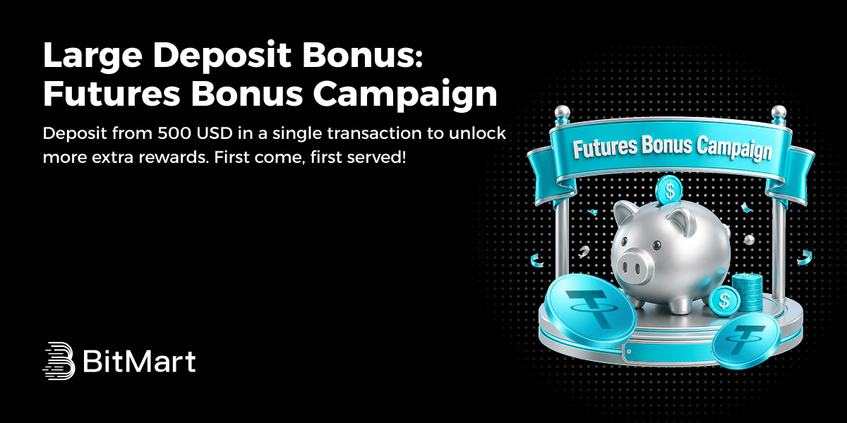 BitMart | Large Deposit Bonus: Futures Bonus Campaign