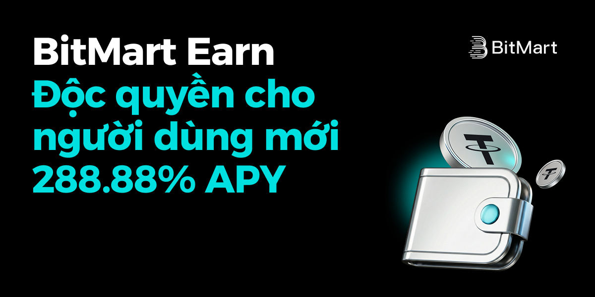 BitMart Earn · Độc quyền cho người dùng mới 288.88% APY